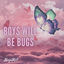 Cover Boys Will Be Bugs