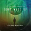 Cover Don't Wake Up (Citizen Blaq Mix) (feat. Sir Trill)