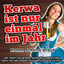 Cover Kerwa ist nur einmal im Jahr - Komm Scheiss drauf (Wir feiern die größte Apres Ski und Karneval Party mit den besten Schlager Hits