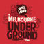 Cover Onelove Presents: Melbourne Underground