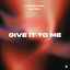 Cover Give It To Me