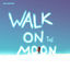 Cover Walk on the Moon