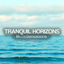 Cover Tranquil Horizons