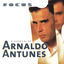 Cover Focus - O Essencial de Arnaldo Antunes