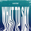 Cover What To Say
