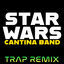 Cover Star Wars Cantina (Trap Remix)