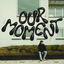 Cover OUR MOMENT