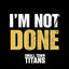 Cover I'm Not Done