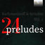 Cover 24 Preludes, Vol. 1