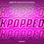 Cover KPOPPED (Apple TV+ Original Series Soundtrack) Vol. 1