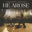 Cover He Arose