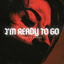 Cover I'm Ready to Go