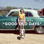 Cover Good Old Days