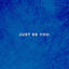 Cover Just Be You