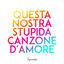 Cover Questa nostra stupida canzone d'amore