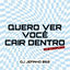 Cover QUERO VER VOCÊ CAIR DENTRO