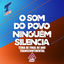 Cover O Som do Povo Ninguém Silencia (Tema de Final de Ano Transcontinental)