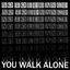 Cover You Walk Alone