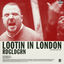 Cover Lootin In London