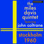 Cover The Miles Davis Quintet featuring John Coltrane: Stockholm 1960