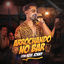 Cover ARROCHANDO&nbsp;NO&nbsp;BAR (Ao Vivo)