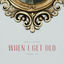 Cover When I Get Old