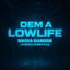 Cover Dem A Lowlife