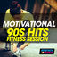 Cover Mega Motivational 90S Hits Fitness Session