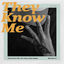 Cover They Know Me