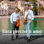 Cover Sarà perchè ti amo (feat. Enzo Buonaurio Sax) [Violin & Sax]