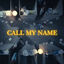 Cover Call My Name