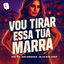 Cover Vou Tirar Essa Tua Marra