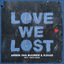 Cover Love We Lost