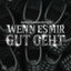 Cover Wenn es mir gut geht