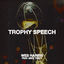 Cover TROPHY SPEECH (feat. Mike Teezy)