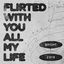 Cover Flirted With You All My Life