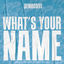 Cover What's Your Name?