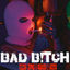Cover Bad B!Tch