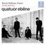 Cover Debussy, Fauré & Ravel: String Quartets