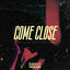 Cover Come Close