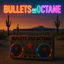Cover Bullets And Octane