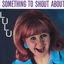 Cover Something To Shout About