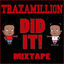 Cover Traxamillion Did It! Mixtape