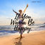 Cover If You Wanna Be Happy