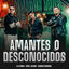 Cover Amantes o Desconocidos