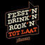 Cover Feest’n Drink’n Rook’n Tot Laat