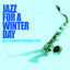 Cover Jazz for a Winter Day (Jazz Lounge Vintage Cafè)