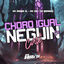 Cover Choro Igual Neguin do Corte