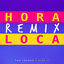 Cover Hora Loca Remix