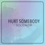Cover Hurt Somebody